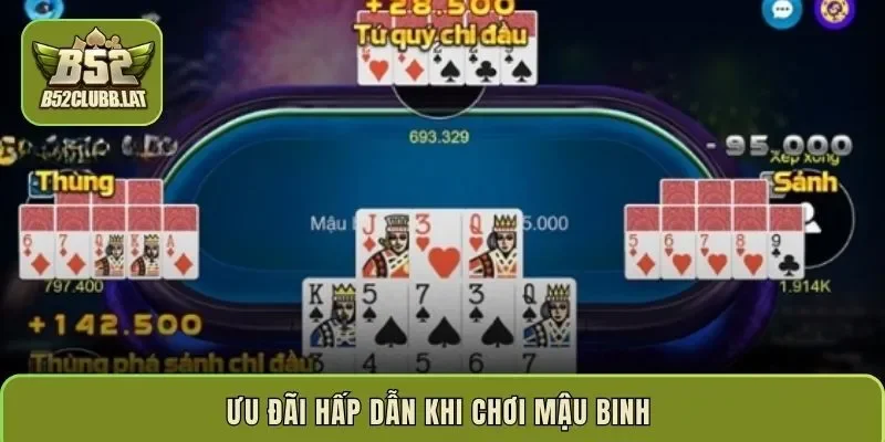 Ưu đãi hấp dẫn khi chơi mậu binh 